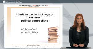 5.ª Píldora T&P_Translation under sociological scrutiny: political perspetives