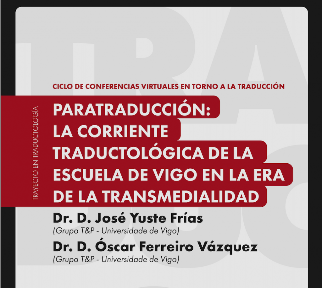 Paratraducción: la corriente traductológica de la Escuela de Vigo en la era de la transmedialidad
