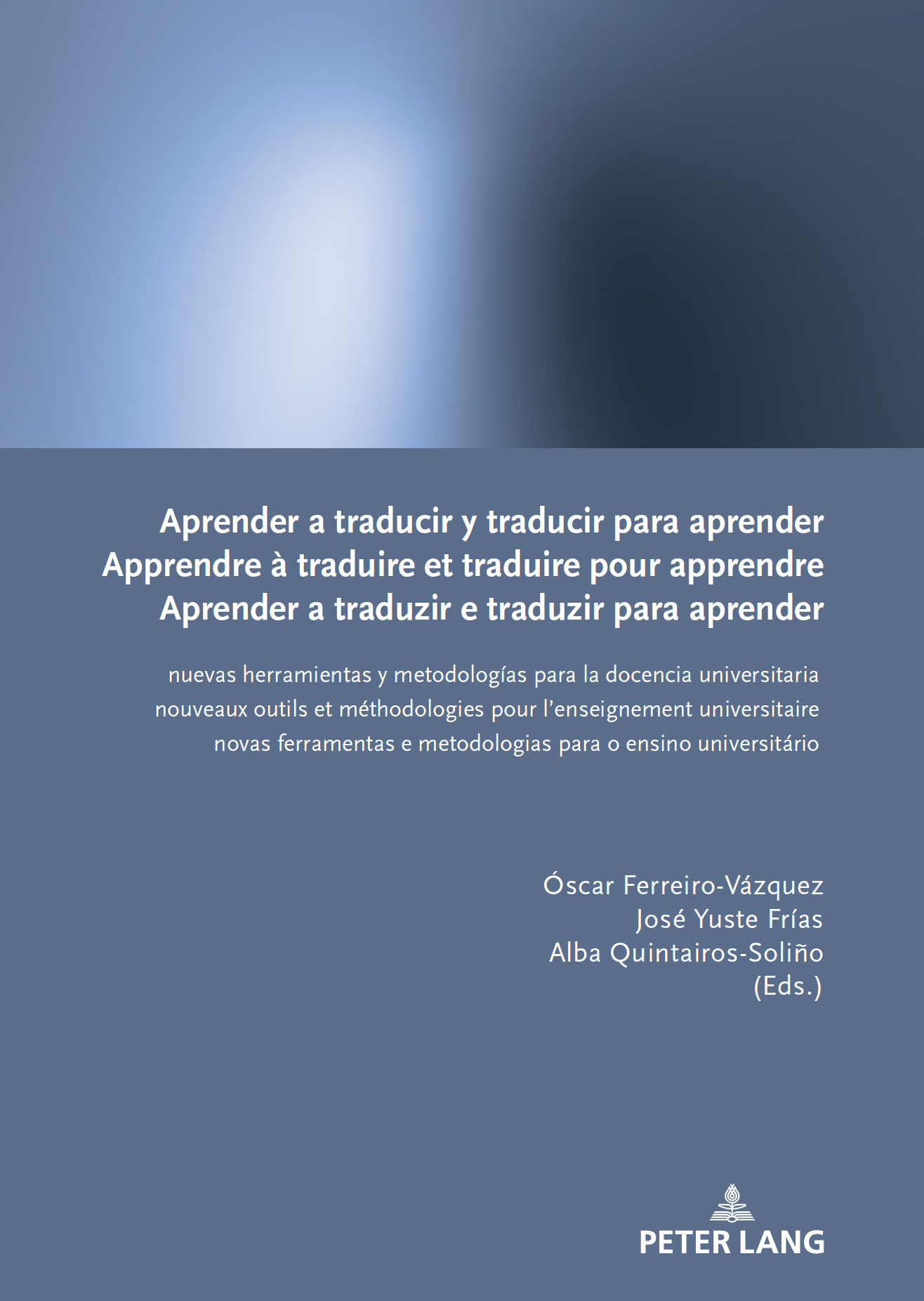 Panorama de las nuevas herramientas y metodologías en la docencia universitaria: enseñar traducción e idiomas en el siglo XXI