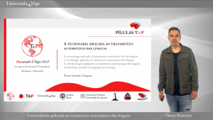 45.ª Píldora T&P_A tecnoloxía aplicada ao tratamento automático das linguas