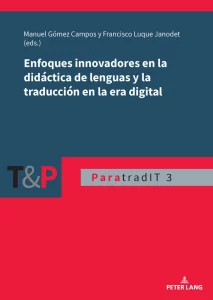 Enfoques innovadores en la didáctica de lenguas y traducción en la era digital